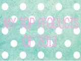 My Top Products of 2013